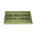 Brass BSS Label - Gas Isolation Valve Under